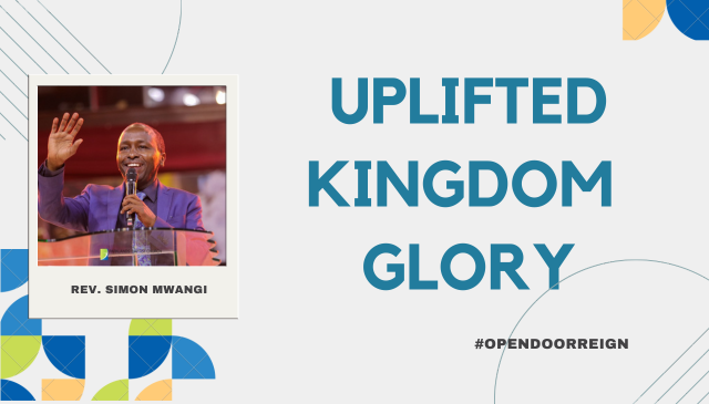 Uplifted Kingdom Glory