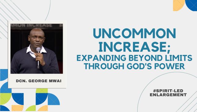 Uncommon Increase – Expanding Beyond Limits Through God’s Power