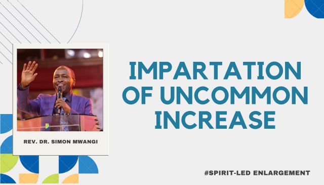 Impartation Of Uncommon Increase